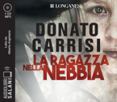 La ragazza nella nebbia letto da Alberto Angrisano. Audiolibro. CD Audio formato MP3