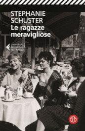 Le ragazze meravigliose. Quello che il cuore vuole