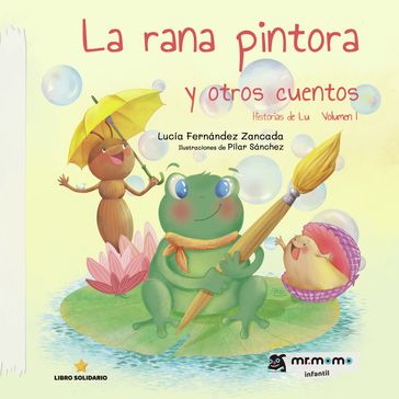 La rana pintora y otros cuentos - Lucía Fernández Zancada