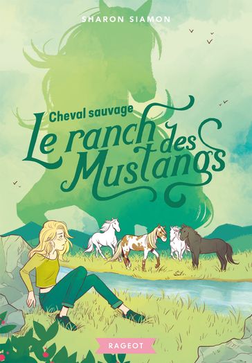 Le ranch des Mustangs - Cheval sauvage - Sharon Siamon