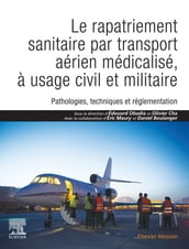Le rapatriement sanitaire par transport aérien médicalisé, à usage civil et militaire