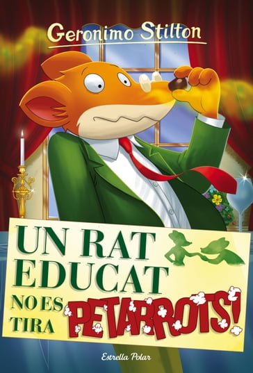 Un rat educat no es tira petarrots! - Geronimo Stilton