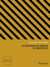 La razionalità pratica di Aristotele