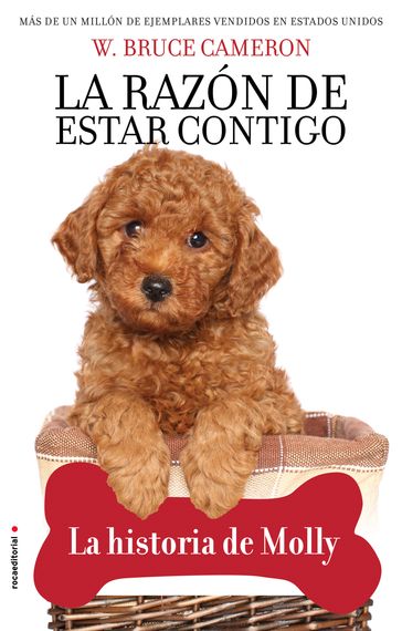 La razón de estar contigo. Cachorros 2 - La historia de Molly - W. Bruce Cameron