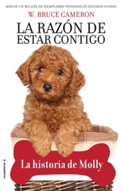 La razón de estar contigo. Cachorros 2 - La historia de Molly