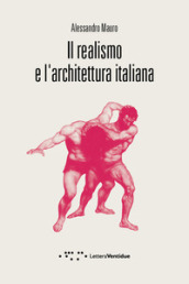 Il realismo e l architettura italiana