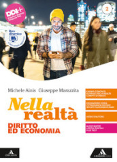 Nella realtà. Diritto ed Economia. Per il 1° biennio degli Ist. tecnici e professionali. Con e-book. Con espansione online. Vol. 2