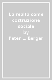 La realtà come costruzione sociale