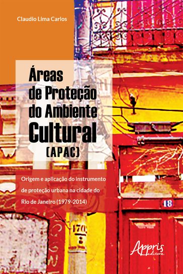 Áreas de Proteção do Ambiente Cultural (Apac): - Claudio Antônio Santos Lima