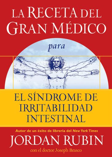 La receta del Gran Médico para el síndrome de irritabilidad intestinal - Jordan Rubin