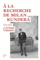 À la recherche de Milan Kundera