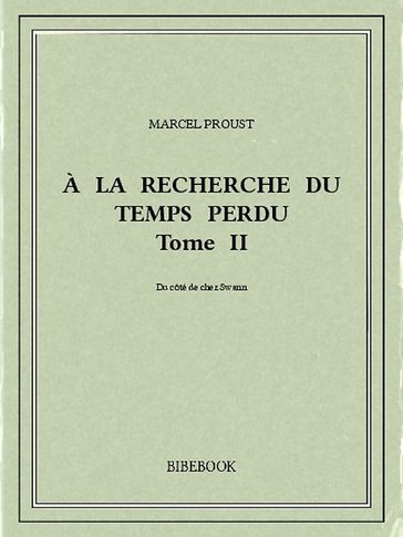 À la recherche du temps perdu II - Marcel Proust