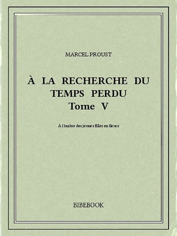 À la recherche du temps perdu V - Marcel Proust