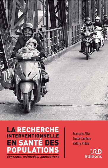 La recherche interventionnelle en santé des populations - François Alla - Linda Cambon - Valéry Ridde