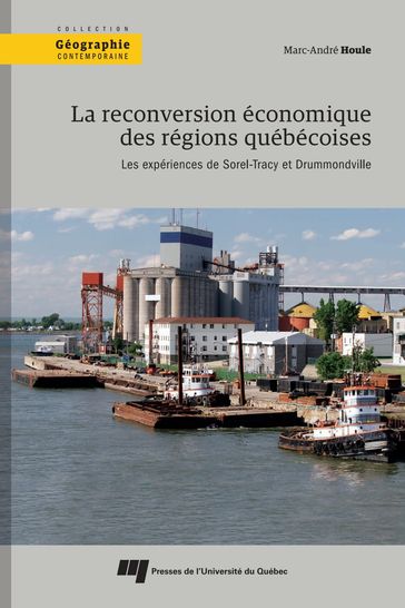 La reconversion économique des régions québécoises - Marc-André Houle