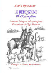 La redenzione-The redemption. Ediz. bilingue