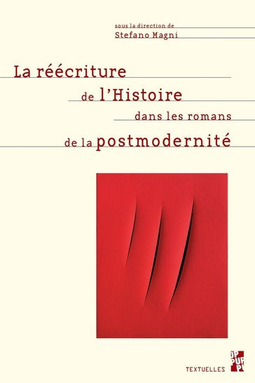 La réécriture de l'Histoire dans les romans de la postmodernité - Collectif