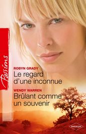 Le regard d une inconnue - Brûlant comme un souvenir