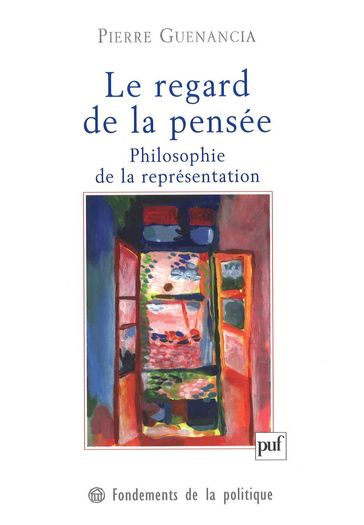 Le regard de la pensée. Philosophie de la représentation - Pierre Guenancia