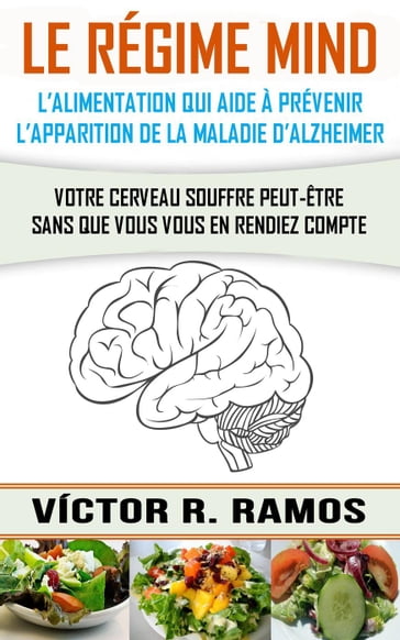 Le régime MIND, l'alimentation qui aide à prévenir l'apparition de la maladie d'Alzheimer - Victor R. Ramos