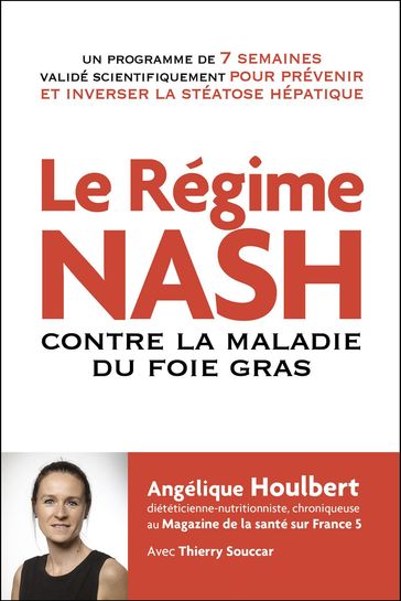 Le régime NASH contre la maladie du foie gras - Angélique Houlbert - Thierry Souccar
