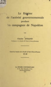 Le régime de l activité gouvernementale pendant les campagnes de Napoléon