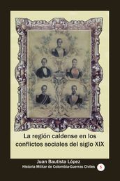 La región caldense en los conflictos sociales del siglo XIX