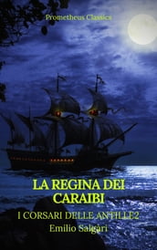 La regina dei Caraibi (I corsari delle Antille #2)(Prometheus Classics)(Indice attivo)