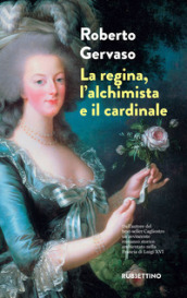 La regina, l alchimista e il cardinale