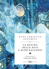 La regina delle nevi e altri racconti (Deluxe)