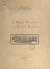 La région meurthoise à la veille de la Révolution