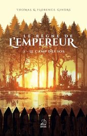 Le règne de l Empereur - Tome 2 : Le Camp des Ios