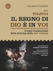 Il regno di Dio è in voi. Il testo fondamentale della dottrina della non violenza