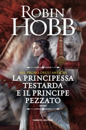 Nel regno degli antichi: La principessa testarda e il principe pezzato