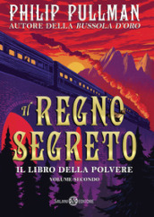 Il regno segreto. Il libro della polvere. 2.