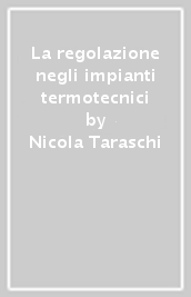 La regolazione negli impianti termotecnici