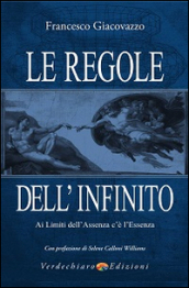 Le regole dell infinito. Ai limiti dell assenza c è l essenza