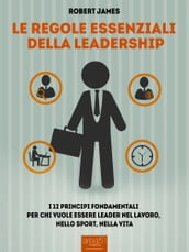 Le regole essenziali della leadership