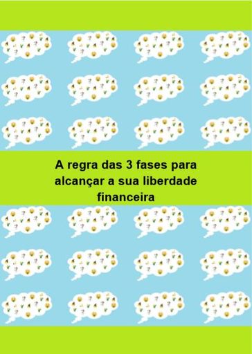 A regra das 3 fases para alcançar a sua liberdade financeira - Sofia Pereira