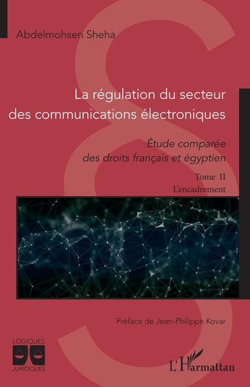 La régulation du secteur des communications électroniques - Abdelmohsen Sheha