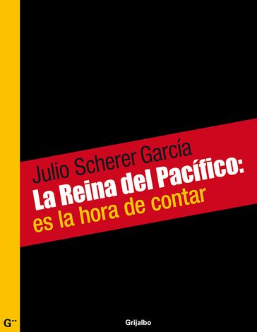 La reina del pacífico: es la hora de contar - Julio Scherer García