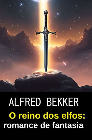 O reino dos elfos: romance de fantasia - Alfred Bekker