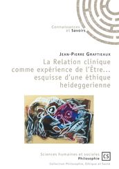 La relation clinique comme expérience de l Être... esquisse d une éthique heideggerienne