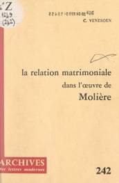 La relation matrimoniale dans l œuvre de Molière