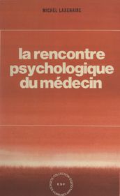 La rencontre psychologique du médecin