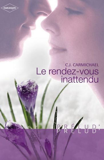 Le rendez-vous inattendu (Harlequin Prélud') - C.J. Carmichael