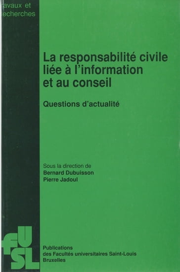 La responsabilité civile liée à l'information et au conseil - Collectif