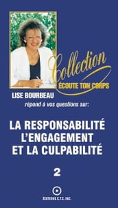 La responsabilité, l engagement et la culpabilité