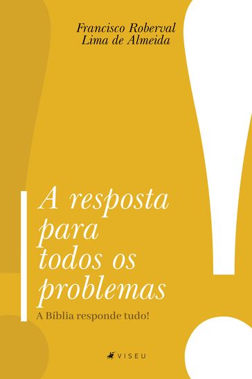 A resposta para todos os problemas - Francisco Roberval Lima de Almeida