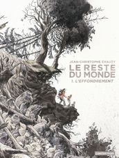 Le reste du Monde (Tome 1) - L effondrement